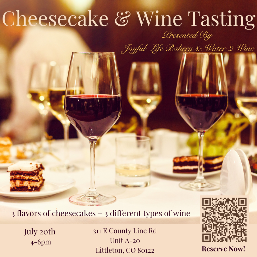 Cheesecake & Wine Tasting with Joyful Life Bakery